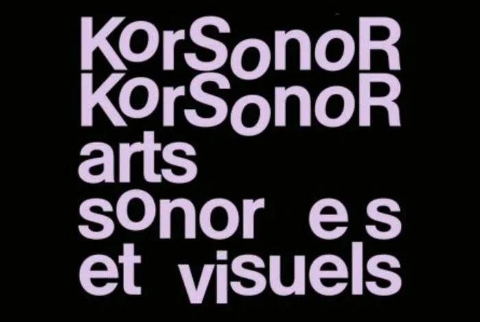 Coolturalia - KorSonoR – arts sonores et visuels