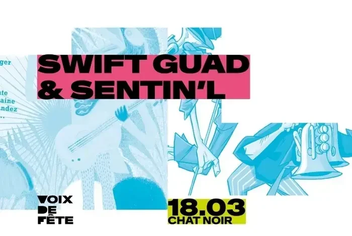 Coolturalia - Voix de Fête Festival: Swift Guad & Sentin'l