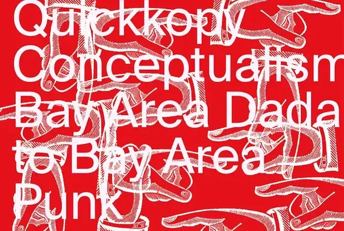 Coolturalia - Quickkopy Conceptualism: Bay Area Dada to Bay Area Punk